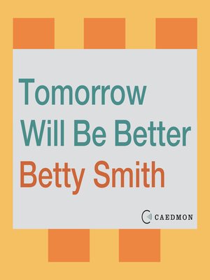 cover image of Tomorrow Will Be Better